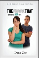Dana Che the Choice that Changed Her Life