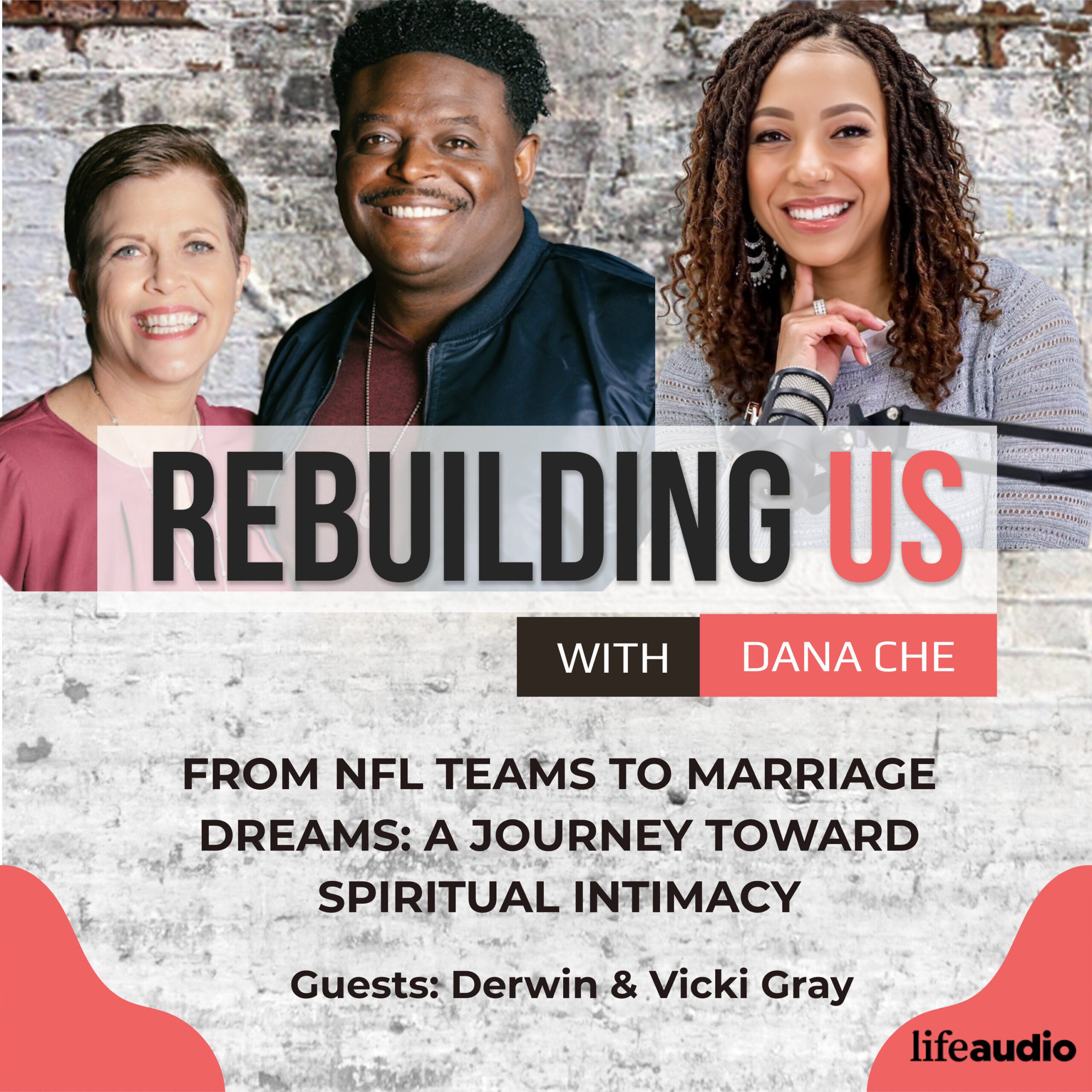 Derwin Gray Vicki Gray Dana Che spiritualy intimacy podcast